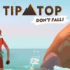 Tip Top Dont Fall